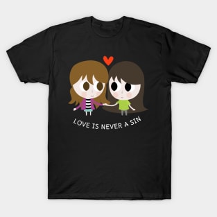 love is never a sin T-Shirt